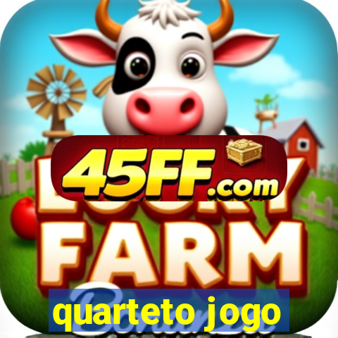 quarteto jogo